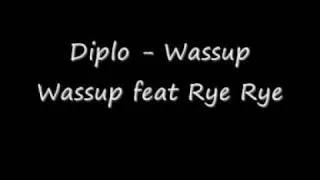 Diplo - Wassup Wassup Feat Rye Rye