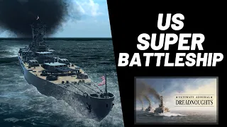 Ultimate Admiral: Dreadnoughts - US Super Battleship