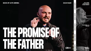 The Promise of the Father- Zach Nash | Worship by Kasie Brennt | CR Monday Nights