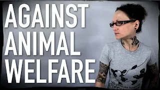 Why I’m A Vegan Against Animal Welfare