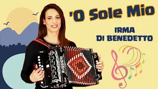 'O SOLE MIO - IRMA DI BENEDETTO - Organetto Abruzzese Accordion Cover