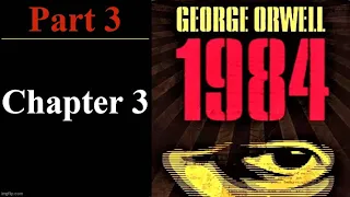 1984 - George Orwell - Part 3 - Chapter 3