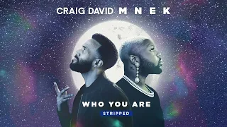 Craig David & MNEK - Who You Are (Stripped) (Official Audio)