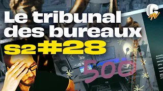 [LE TRIBUNAL DES BUREAUX S02E28] avec ackboo