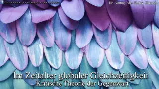 Im Zeitalter globaler Gleichzeitigkeit - Ein Vortrag von Detlev Claussen