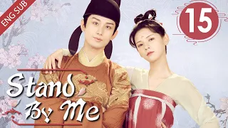 [Eng Sub] Stand By Me 15 (Cheng Yi, Zhang Yuxi) | 与君歌 (aka. Dream of Chang'an)