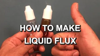 HOW TO MAKE LIQUID FLUX