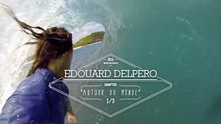 EDOUARD DELPERO Chapter 1/3 - "Autour du Monde"