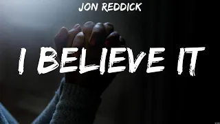 Jon Reddick - I Believe It (Lyrics) Casting Crowns, Hope Darst, Cody Carnes