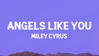 @MileyCyrus  - Angels Like You (Lyrics)