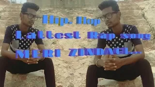 Meri Zindagi|| Rapper Boy Mr A.G ||Lattest 2018 RAP SONG ||(Full Song)