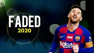 Lionel Messi |  Faded -  Alan Walker ● Skills & Goals ● 2019 -  2020 | HD| RONOMESSI HD