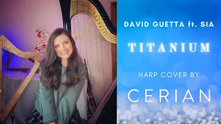 Titanium - David Guetta ft. Sia (CERIAN Acoustic Harp Cover)
