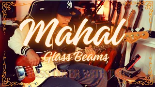 Glass Beams - 'Mahal' (Live) - Bass Cover/Tabs @YbraMusic