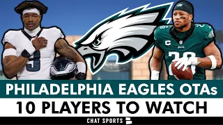 Philadelphia Eagles OTAs: Top 10 Players To Watch Ft. Saquon Barkley, Nolan Smith, Cooper DeJean