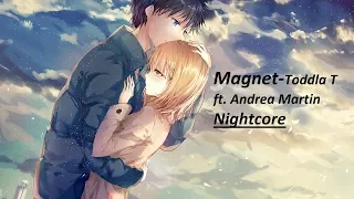 ~Nightcore★Magnet~Toddla T ft. Andrea Martin