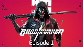 Ghostrunner / Episode 1 / The Climb ( No Commentary )