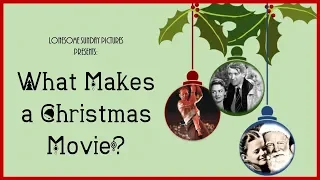 What Makes a Christmas Movie? - An Opinionated Video Essay