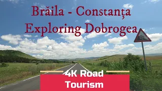 Driving Romania: Brăila - Constanța - 4k scenic drive through Dobrogea on secondary roads