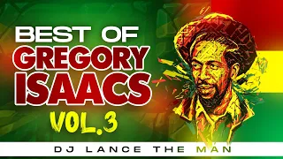 BEST OF GREGORY ISAACS MIX (VOL.3) THE COOL RULER | REGGAE LOVERS ROCK MIX  - DJ LANCE THE MAN