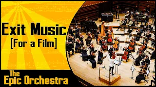 Radiohead - Exit Music (For a Film) | Epic Orchestra