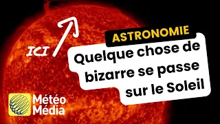 Quelque chose de bizarre se passe sur le Soleil et on ne sait pas pourquoi