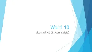 Word 10: Víceúrovňové číslování nadpisů