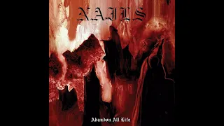 Nails - Abandon All Life (Full Album)