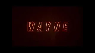 Уэйн / Wayne.  Трейлер