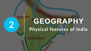 Physical Features of India - Chapter 2 Geography NCERT Class 9