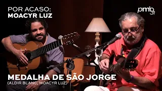 Moacyr Luz, Dudu Nobre e Nilze Carvalho - Medalha de São Jorge - PMB Por Acaso - Manouche