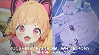 Sunshine, Rainbow, White Pony - Saiba Momoi & Misono Mika A.I Cover