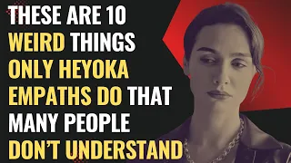 These Are 10 Weird Things Only Heyoka Empaths Do That Many People Don’t Understand | NPD | Healing