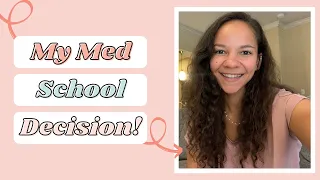 Where I'm going to medical school & how I decided between 10 schools!