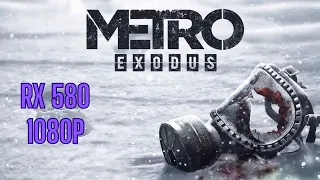 Metro Exodus | RX 580 | All Settings Tested at 1080p