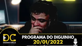 Programa do Diguinho  -  20/01/2022