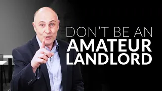 Don't Be An Amateur Landlord! | Asset Academy TV