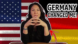 Germany Changed Me....