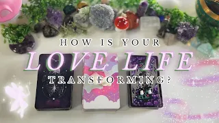 🧚🏾‍♀️ How Is Your Love Life Transforming? 🌸 Pick A Group ✨ Tarot Reading