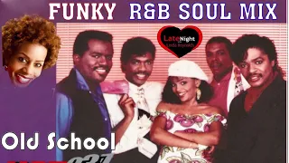 70s 80s Old School  || FUNKY R&B SOUL MIX  2022 ||  BEST FUNKY SOUL