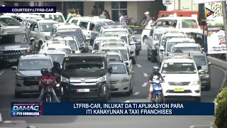 LTFRB-CAR, INLUKAT DA TI APLIKASYON PARA ITI KANAYUNAN A TAXI FRANCHISES