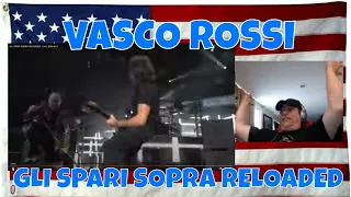 GLI SPARI SOPRA RELOADED - LIVE KOM 014 - SHOTS OVER - VASCO ROSSI - REACTION - WOWOWOWOW