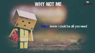 Why Not Me(lyrics) Made by SEANG BROS (SQ8)