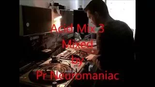 Acid Mix 3 Mixed by Pr Neuromaniac