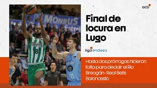 Revive el FINAL de infarto en el Río Breogán - Real Betis Baloncesto | Liga Endesa 2022-23