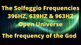 Frequency of God, Solfeggio, Crown chakra frequencies, 963hz,639hz,396hz for Meditation, Relaxation,