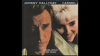 Johnny Hallyday & Carmel - J'oublierai Ton Nom - 1986