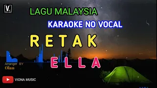 ELLA - RETAK ( KARAOKE ) NO VOCAL | LIRIK LAGU MALAYSIA VIONA MUSIC