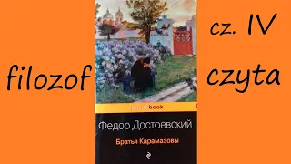 F. DOSTOJEWSKI, BRACIA KARAMAZOW - cz. IV - PODŁOŚĆ - KARAMAZOWSKA SIŁA CZY SŁABOŚĆ?