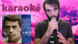 KARAOKE COVER : La valse a mille temps  - Jacques Brel ( reprise )